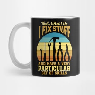 That's What I Do I Fix Stuff for Tradesmen and Tradeswomen Mug